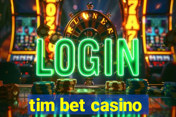 tim bet casino